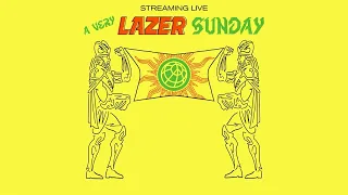 Major Lazer - A Very Lazer Sunday (Livestream 2)