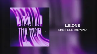 L.B.ONE - She's Like the Wind