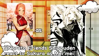 ||Jujutsu Kaisen - Naruto Friends Shippuden react to Sakura as Mei mei||