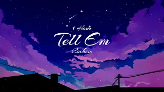 Cochise - Tell Em (feat. $NOT) | TikTok Song Part | (Slowed+Reverb) | 1 Hour