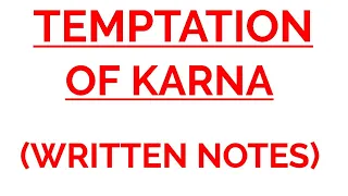 TEMPTATION OF KARNA || FULL SUMMARY IN HINDI WITH WRITTEN NOTES