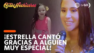 Estrella can sing thanks to someone special! | Ojitos Hechiceros | América Televisión