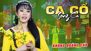 Liên Khúc Xuân Ca Cổ Cải Lương KHÔNG QUẢNG CÁO Hay 🔴 Ca Cổ Hơi Dài Nhất 2024 🔴 ALbum Siêu Thị Ca Cổ