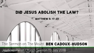 Matthew 5: 17-20 - Did Jesus Abolish the Law? - Sermon from JPC - Clayton TV