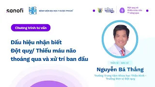 [HỎI ĐỂ KHỎE HƠN] DẤU HIỆU NHẬN BIẾT ĐỘT QUỴ, THIẾU MÁU NÃO THOÁNG QUA VÀ XỬ TRÍ BAN ĐẦU