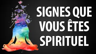 10 Signes que Vous Êtes une Personne Hautement Spirituelle