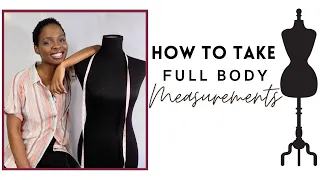 HOW TO TAKE FULL BODY MEASUREMENTS | Beginners Sewing Tips