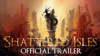 Shattered Isles Official Trailer