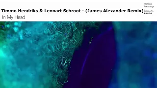 Timmo Hendriks & Lennart Schroot - In My Head - (James Alexander Remix)