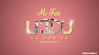 MC Feto - Cu Com Cu