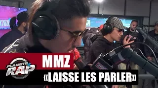 MMZ "Laisse-les parler" #PlanèteRap