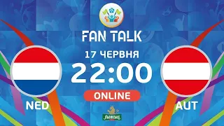 Нідерланди – Австрія. ТРАНСЛЯЦІЯ МАТЧУ. Впоратися без Арнаутовіча / FAN TALK