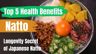 The Top 5 Health Benefits of Natto You Need to Know | Longevity Secret of Japanese Natto