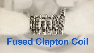 Fused Clapton Coil Tutorial/Review!