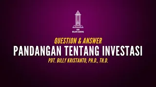 Q&A : Pandangan tentang Investasi - Pdt. Billy Kristanto | GRIIKG