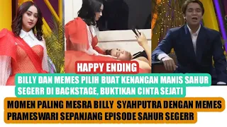 BAPER‼Tutup Sahur Segerr, Billy Syahputra dan Memes Prameswasi Buat Kenangan Manis di Backstage...