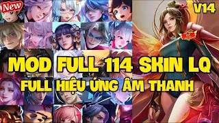 Mod Full 114 Skin Liên Quân V14 Mùa2 2023 Có Hiệu Ứng Âm Thanh Mới Nhất