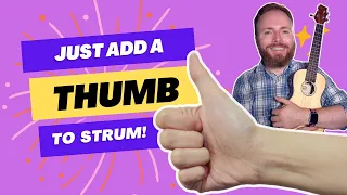 Add a THUMB to your STRUM! (Triplet Stroke Ukulele Tutorial)