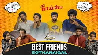 Best Friends Sothanaigal | Comedy