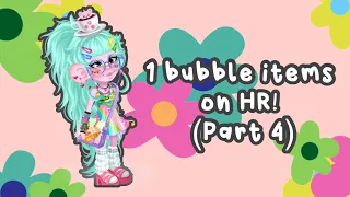 1 Bubble Items On HR! (Part 4)