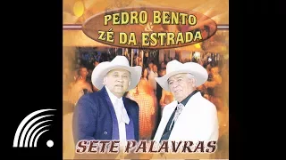 Pedro Bento & Zé da Estrada - O Velho Dançou - Sete Palavras - Oficial