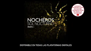 NOCHEROS - Album: Sol Nocturno: 3 Corazón de luna (Audio clip)