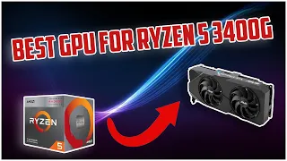 Top 5 Best GPU for Ryzen 5 3400G in 2024 (A Detailed Guide)