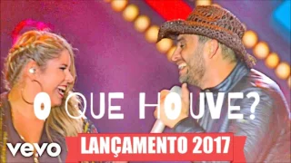 Mano Walter Part/ Marilia Mendonça O QUE HOUVE? Lançamento 2017