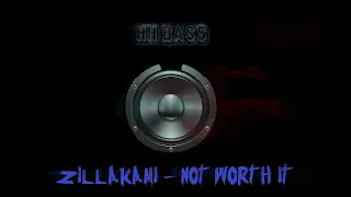 ZILLAKAMI - NOT WORTH IT (EXTREME BASS BOOST)