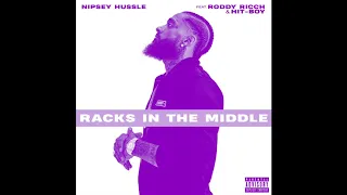 NIPSEY HUSSLE - RACKS IN THE MIDDLE FT. RODDY RICCH [Slowed]