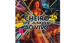 Cheiro de Amor - Vai Sacudir, Vai Abalar (Ao Vivo) - 1997