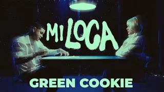 Green Cookie - MI LOCA ( Official Video )