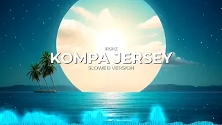 Slowed // Irokz - Kompa Jersey (Tiktok Remix)