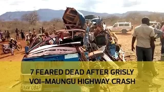 7 feared dead after grisly Voi-Maungu highway crash