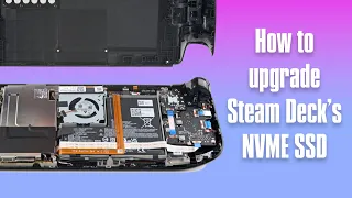 How to upgrade Steam Deck's NVME SSD
