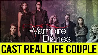 The Vampire Diaries Cast Real Life Couple 2021 | Netflix