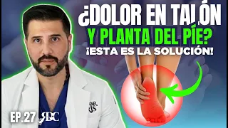 ¿DOLOR EN TALÓN Y PLANTA DEL PÍE? ¡ESTA ES LA SOLUCIÓN!