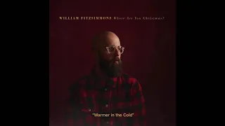 William Fitzsimmons - "Warmer in the Cold" (Official Audio)