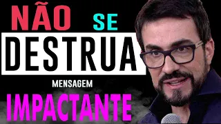 Não se culpe e não se auto destrua -   mensagem impactante -  PADRE FABIO DE MELO