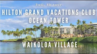 Hilton Grand Vacations Ocean Tower | Full 4K tour | Waikoloa Village, Hawaii