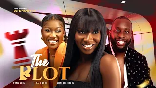 THE PLOT - Ray Emodi, Sonia Uche, Chinenye Nnebe 2023 Nigerian Nollywood Romantic Movie