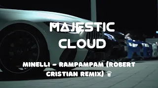 Minelli - Rampampam (Robert Cristian Remix) ♛ ( LYRICS IN DESCRIPTION ) | Majestic Cloud |