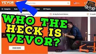 Who the Heck is VEVOR? (We found out!)