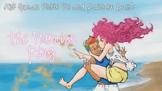 The Promise Ring (Ask Human Pinkie Pie And Rainbow Dash Special)