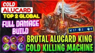 Brutal Alucard King, Cold Killing Machine [ Top 1 Global Alucard ] Cold - Mobile Legends