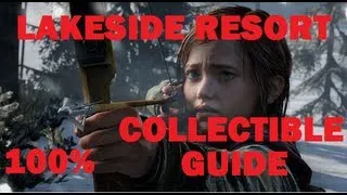 The Last of US Lakeside Resort 100% Collectible Guide