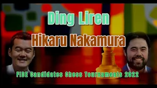 Ding Liren vs Hikaru Nakamura | FIDE Candidates Chess Tournaments 2022 - Round 14