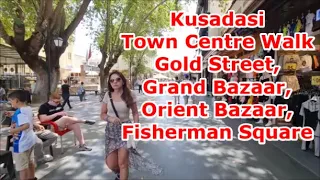 Kusadasi Town Centre Walk - Gold Street, Grand Bazaar, Orient Bazaar, and Fisherman Sq | June 2023