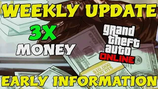 GTA Online 3X MONEY WEEKLY UPDATE EARLY INFORMATION!