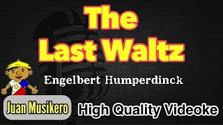 The Last Waltz - Engelbert Humperdinck - Karaoke/Videoke (Juan Musikero) - HD